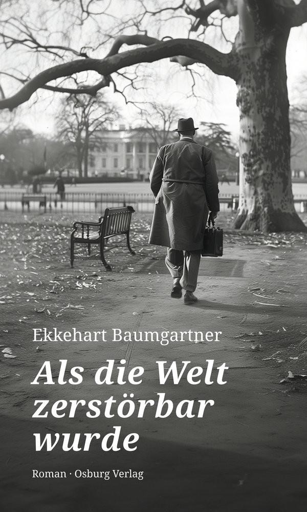 Als die Welt zerstörbar wurde Baumgartner, Ekkehart Copertina rigida 