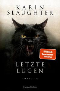 Letzte Lügen Slaughter, Karin; Kinzel, Fred (Übersetzung) Copertina rigida 