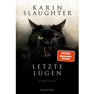 Letzte Lügen Slaughter, Karin; Kinzel, Fred (Übersetzung) Copertina rigida 