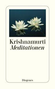 Meditationen Krishnamurti, Jiddu; Hartmann, Ulrich (Übersetzung) Taschenbuch 