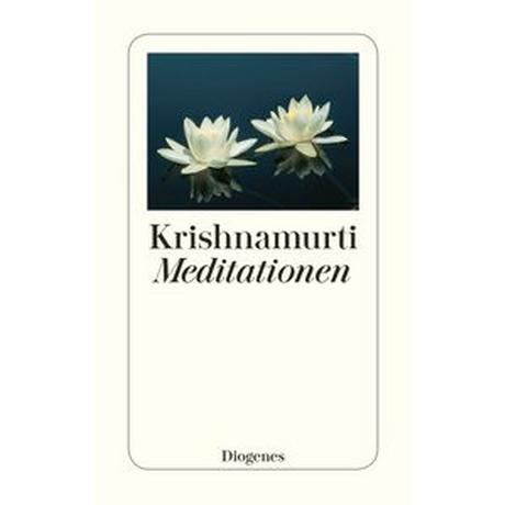 Meditationen Krishnamurti, Jiddu; Hartmann, Ulrich (Übersetzung) Taschenbuch 