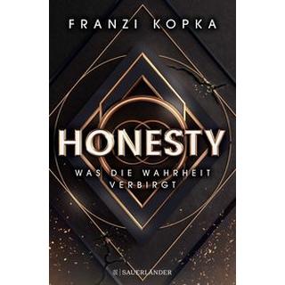 Honesty. Was die Wahrheit verbirgt Kopka, Franzi; Kopka, Charly (Illustrationen) Copertina rigida 