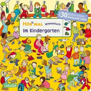 Carlsen  Hör mal (Soundbuch): Wimmelbuch: Im Kindergarten 