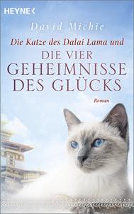 Die Katze des Dalai Lama und die vier Geheimnisse des Glücks Michie, David; Lang, Kurt (Übersetzung) Libro in brossura 