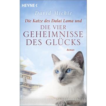 Die Katze des Dalai Lama und die vier Geheimnisse des Glücks