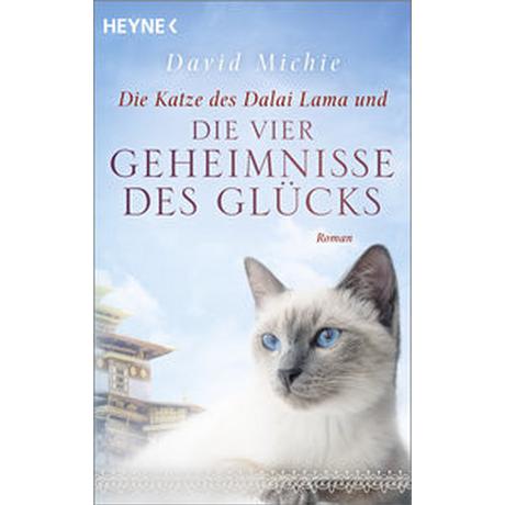 Die Katze des Dalai Lama und die vier Geheimnisse des Glücks Michie, David; Lang, Kurt (Übersetzung) Libro in brossura 