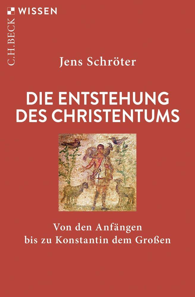 Die Entstehung des Christentums Schröter, Jens Libro in brossura 