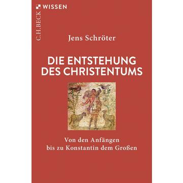 Die Entstehung des Christentums