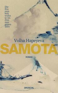 Samota Hapeyeva, Volha; Wünschmann, Tina (Übersetzung); Göritz, Matthias (Übersetzung) Copertina rigida 