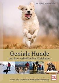 Geniale Hunde und ihre verblüffenden Fähigkeiten Wardeck-Mohr, Barbara Copertina rigida 