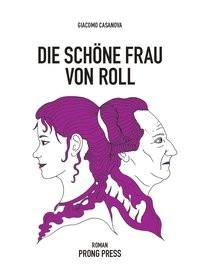 Die schöne Frau von Roll Casanova, Giacomo; Schneider, Boris Copertina rigida 