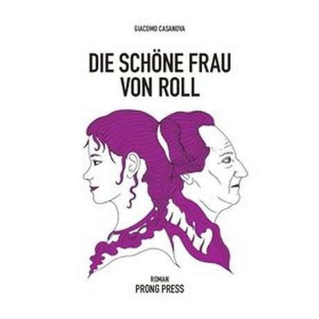 Die schöne Frau von Roll Casanova, Giacomo; Schneider, Boris Copertina rigida 