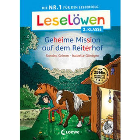 Leselöwen 2. Klasse - Geheime Mission auf dem Reiterhof Grimm, Sandra; Loewe Erstlesebücher (Hrsg.); Göntgen, Isabelle (Illustrationen) Gebundene Ausgabe 