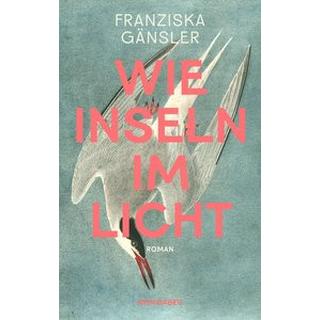 Wie Inseln im Licht Gänsler, Franziska Couverture rigide 