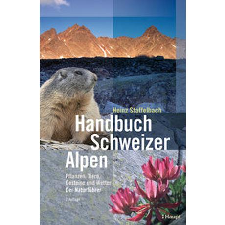 Handbuch Schweizer Alpen Staffelbach, Heinz Copertina rigida 