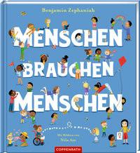 Menschen brauchen Menschen Zephaniah, Benjamin; Aye, Nila (Illustrationen); Zoe Magdalena (Übersetzung) Gebundene Ausgabe 