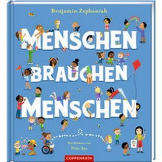 Menschen brauchen Menschen Zephaniah, Benjamin; Aye, Nila (Illustrationen); Zoe Magdalena (Übersetzung) Gebundene Ausgabe 