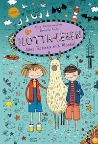 Mein Lotta-Leben. Alles Tschaka mit Alpaka! Pantermüller, Alice; Börgerding, Bettina; Kohl, Daniela (Illustrationen) Copertina rigida 