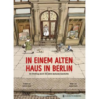 In einem alten Haus in Berlin Wolf, Kathrin; Kreitz, Isabel (Illustrationen) Gebundene Ausgabe 