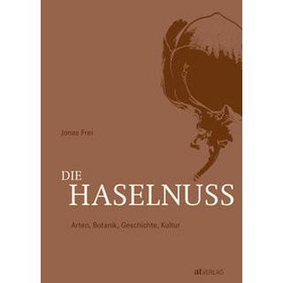 Die Haselnuss Frei, Jonas; Frei, Jonas (Fotografie); Frei, Jonas (Design) Gebundene Ausgabe 