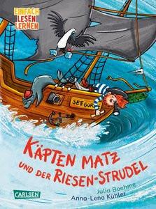 Käpten Matz und der Riesen-Strudel Boehme, Julia; Kühler, Anna-Lena (Illustrationen) Gebundene Ausgabe 