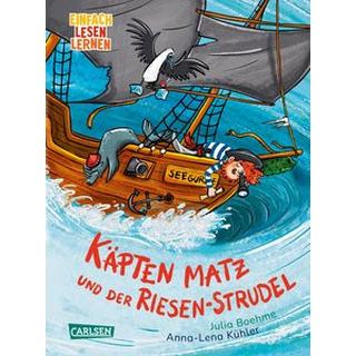 Käpten Matz und der Riesen-Strudel Boehme, Julia; Kühler, Anna-Lena (Illustrationen) Gebundene Ausgabe 