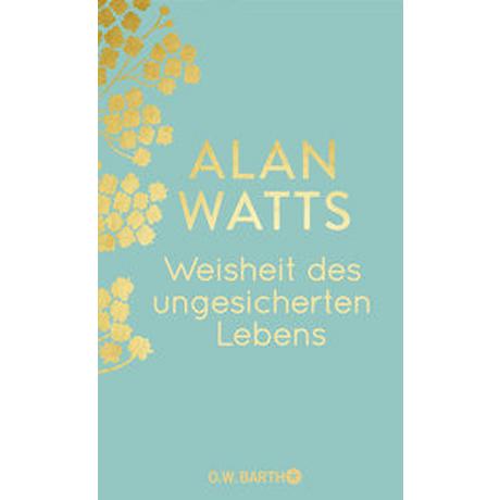 Weisheit des ungesicherten Lebens Watts, Alan Copertina rigida 