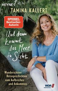 Und dann kommt das Meer in Sicht Kallert, Tamina Taschenbuch 