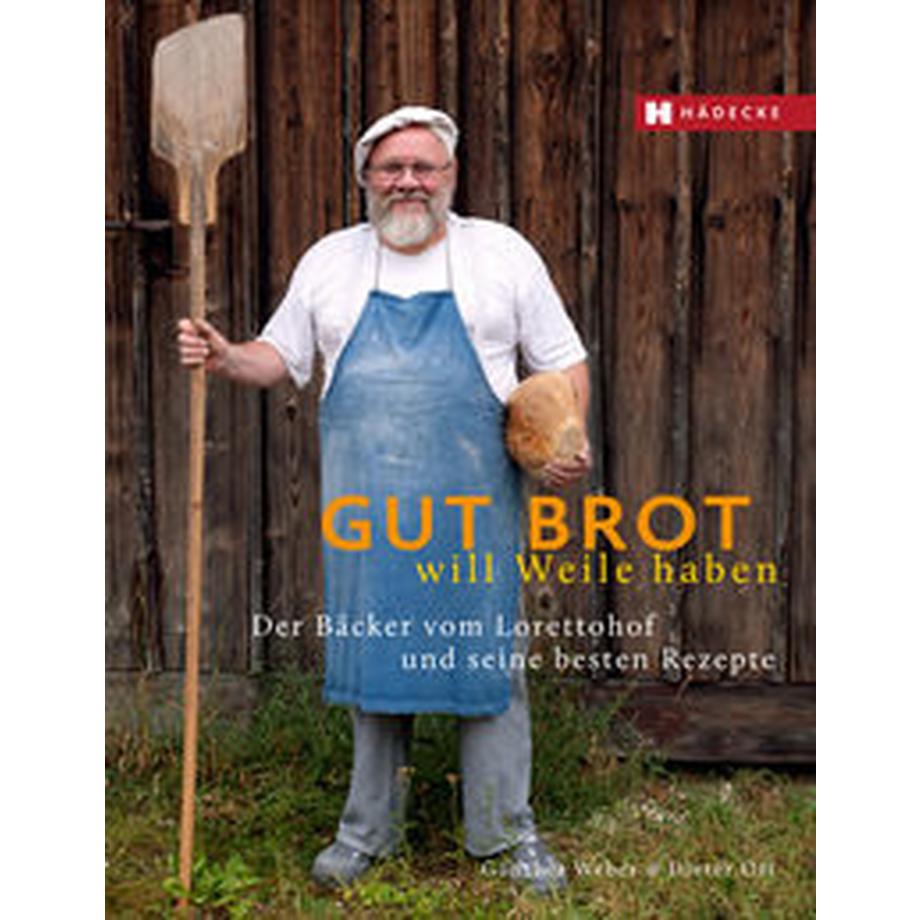   Gut Brot will Weile haben 
