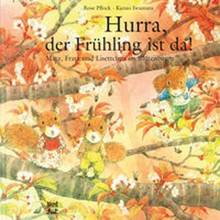 Hurra, der Frühling ist da! Iwamura, Kazuo; Iwamura, Kazuo (Illustrationen); Pflock, Rose (Adaptiert) Gebundene Ausgabe 