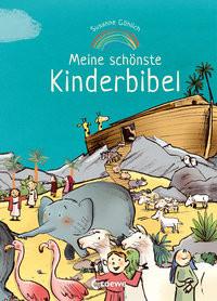 Meine schönste Kinderbibel Göhlich, Susanne; Emotionale Entwicklung Für Kinder (Hrsg.); Göhlich, Susanne (Illustrationen) Copertina rigida 