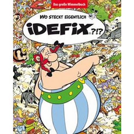 Wo steckt eigentlich Idefix? - Das große Wimmelbuch Uderzo, Albert; Goscinny, René; Jöken, Klaus (Übersetzung) Gebundene Ausgabe 