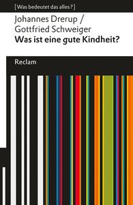 Was ist eine gute Kindheit? Drerup, Johannes; Schweiger, Gottfried Libro in brossura 