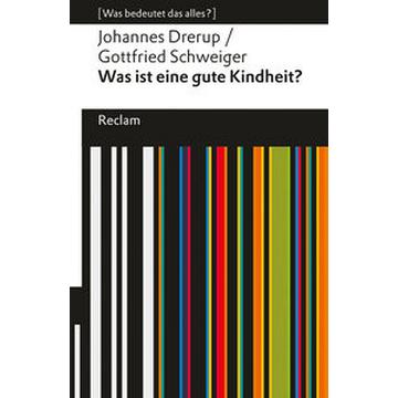 Was ist eine gute Kindheit?