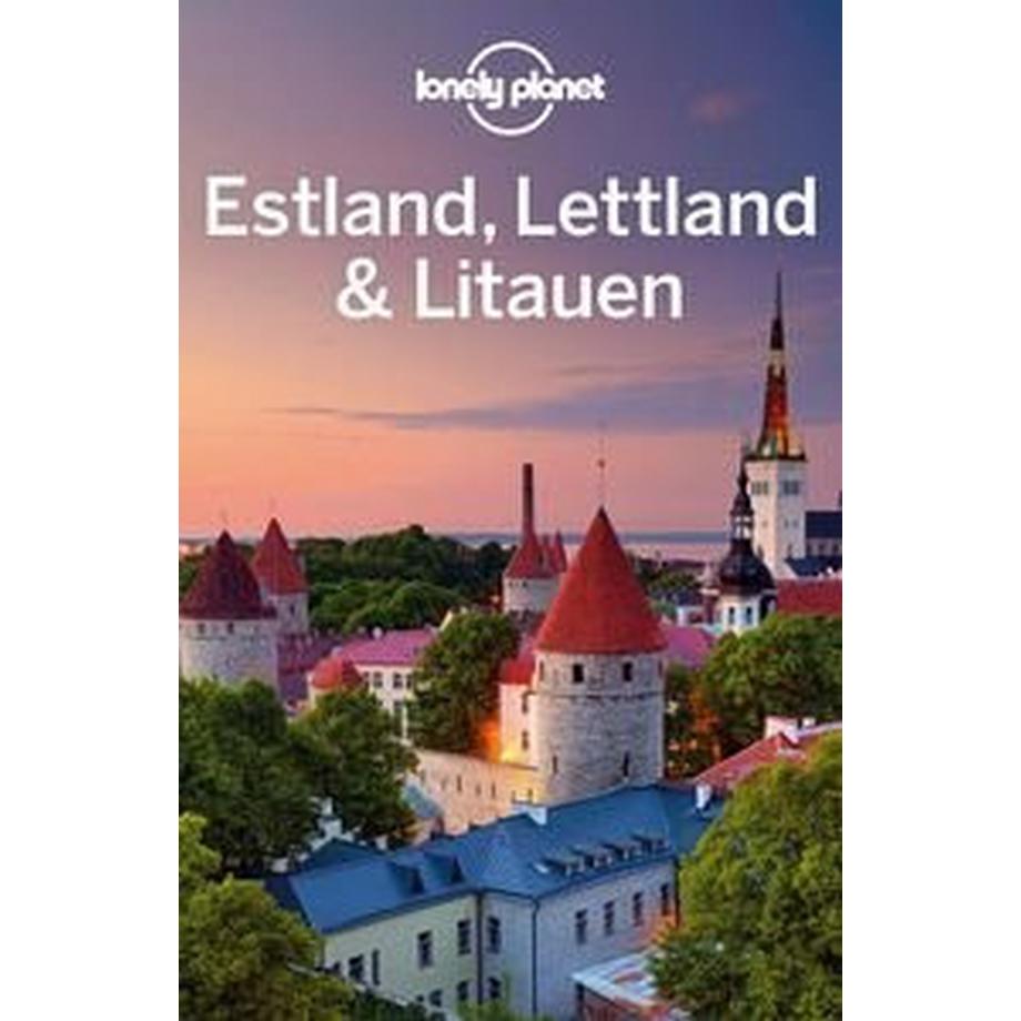 Lonely Planet  Lonely Planet Reiseführer Estland, Lettland & Litauen 