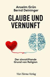 Glaube und Vernunft Grün, Anselm; Deininger, Bernd Copertina rigida 