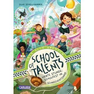 School of Talents 4: Vierte Stunde: Schulfest im Schneckentempo! Schellhammer, Silke; Ceccarelli, Simona M. (Illustrationen) Gebundene Ausgabe 