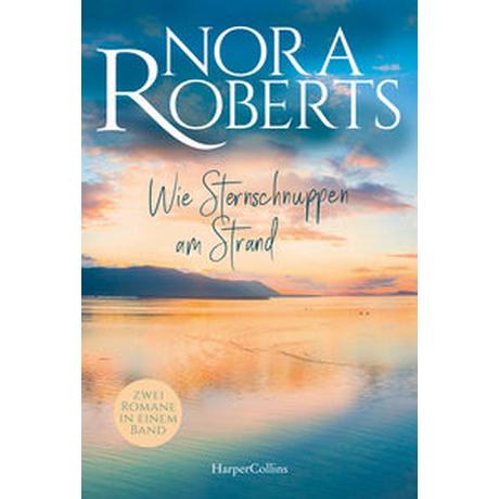 Wie Sternschnuppen am Strand Roberts, Nora; Lénárt-Seidnitzer, Tatjána (Übersetzung) Copertina rigida 