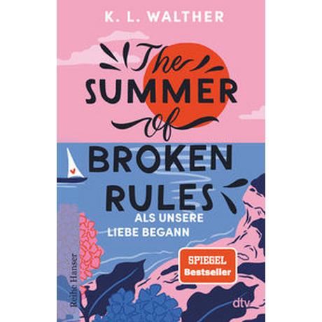 The Summer of Broken Rules Walther, K. L.; Gravert, Rita (Übersetzung) Gebundene Ausgabe 