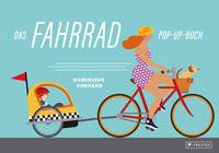 Das Fahrrad Ehrhard, Dominique; Ehrhard, Dominique (Illustrationen); Knüppel, Katharina (Übersetzung) Gebundene Ausgabe 