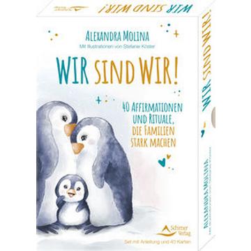 Wir sind wir! - 40 Affirmationen und Rituale, die Familien stark machen