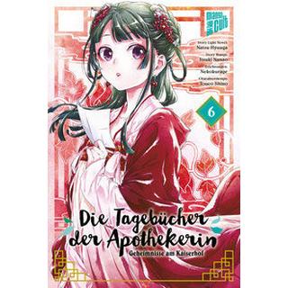 Die Tagebücher der Apothekerin - Geheimnisse am Kaiserhof 6 Hyuuga, Natsu; Nanao, Itsuki; Nekokurage (Illustrationen); Shino, Touco (Design); Maser, Verena (Übersetzung) Copertina rigida 