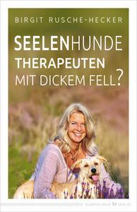 Seelenhunde - Therapeuten mit dickem Fell? Rusche-Hecker, Birgit Copertina rigida 