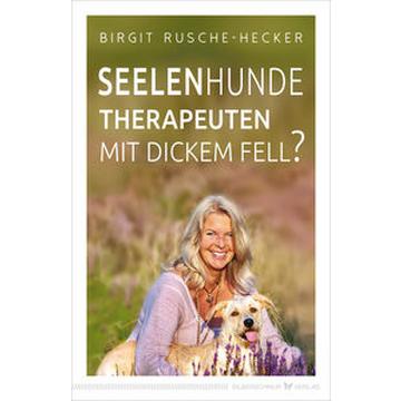 Seelenhunde - Therapeuten mit dickem Fell?