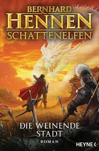 Schattenelfen - Die weinende Stadt Hennen, Bernhard Copertina rigida 