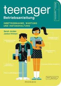 Teenager - Betriebsanleitung Jordan, Sarah; Hillman, Janice; Franz, Birgit (Übersetzung) Couverture rigide 