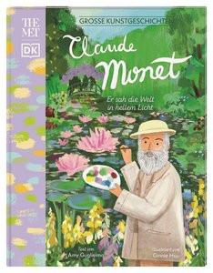 Große Kunstgeschichten. Claude Monet Guglielmo, Amy; DK Verlag - Kids (Hrsg.); Hsu, Ginnie (Illustrationen); Wagner, Claudia (Übersetzung) Copertina rigida 