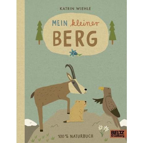 Mein kleiner Berg Katrin Wiehle Gebundene Ausgabe 