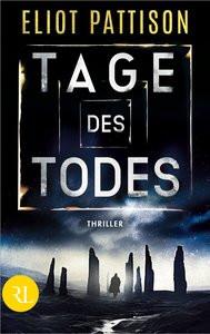 Tage des Todes Pattison, Eliot; Seeberger, Ulrike (Übersetzung) Copertina rigida 