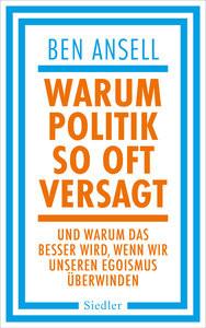 Warum Politik so oft versagt Ansell, Ben; Fichtl, Gisela (Übersetzung) Couverture rigide 